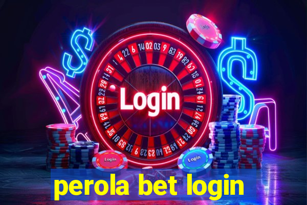 perola bet login